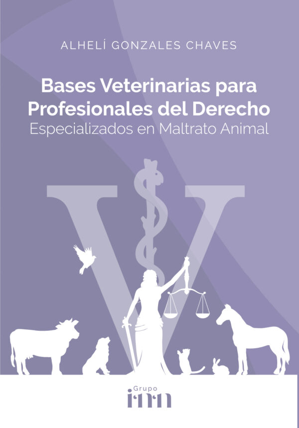 Bases Veterinarias Para Profesionales del Derecho Especializados en Maltrato Animal
